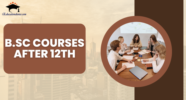B.Sc Courses After 12th