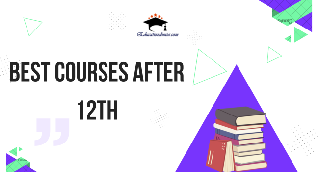 Best Courses After 12th