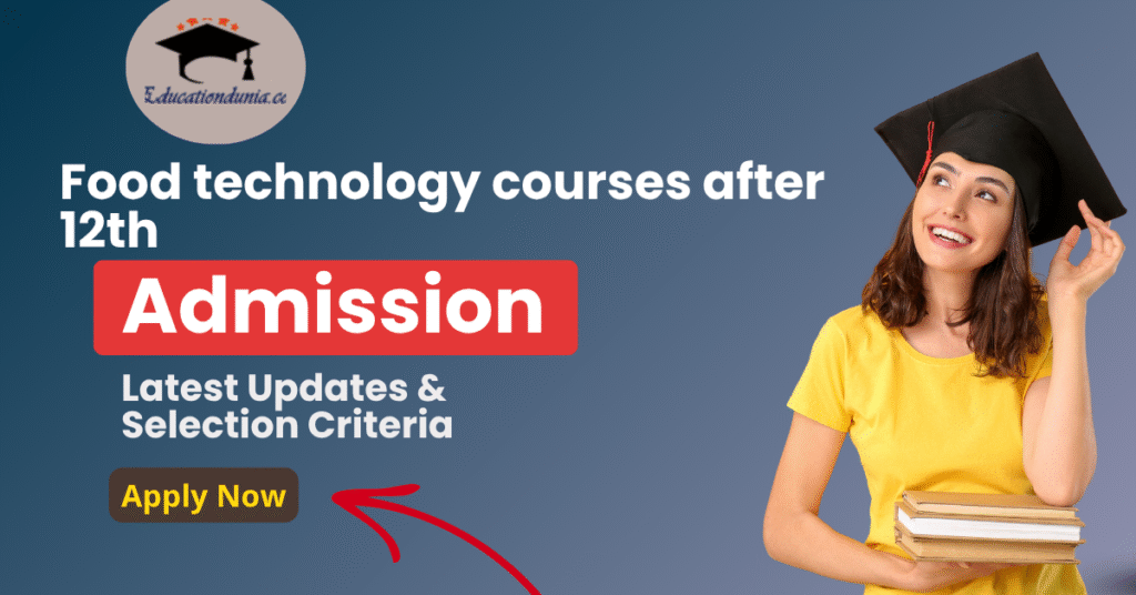 Food technology courses after 12th